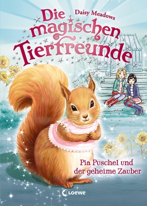 Die magischen Tierfreunde 5 – Pia Puschel und der geheime Zauber von Margineanu,  Sandra, Meadows,  Daisy