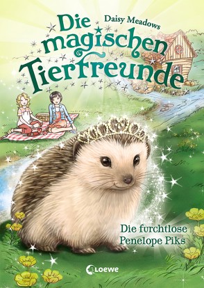 Die magischen Tierfreunde 6 – Die furchtlose Penelope Piks von Margineanu,  Sandra, Meadows,  Daisy