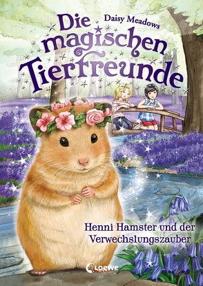 Die magischen Tierfreunde 9 – Henni Hamster und der Verwechslungszauber von Margineanu,  Sandra, Meadows,  Daisy