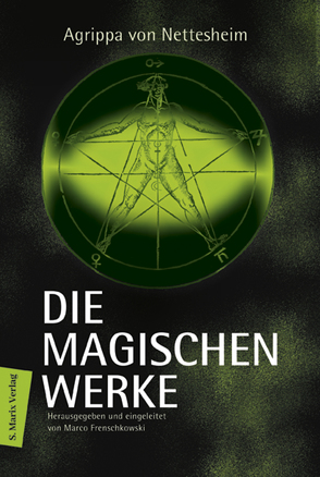 Die magischen Werke von Frenschkowski,  Marco, Nettesheim,  Agrippa von