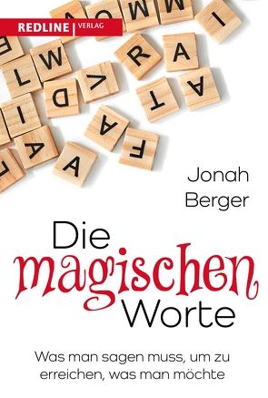 Die magischen Worte von Berger,  Jonah, Bertheau,  Nikolas