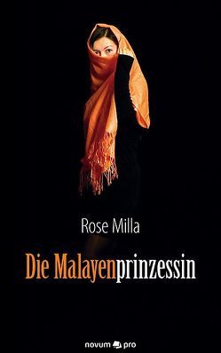 Die Malayenprinzessin von Milla,  Rose