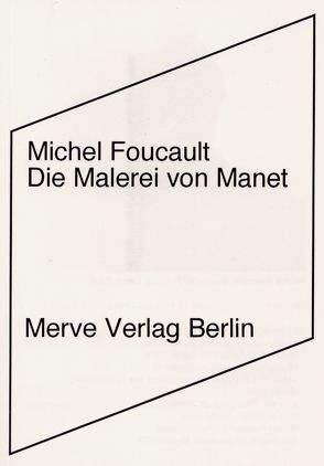 Die Malerei von Manet von Foucault,  Michel, Geble,  Peter