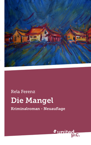 Die Mangel von Ferenz,  Rela