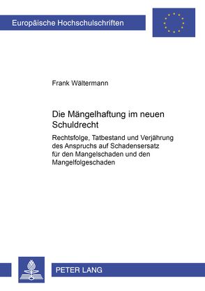 Die Mängelhaftung im neuen Schuldrecht von Wältermann,  Frank