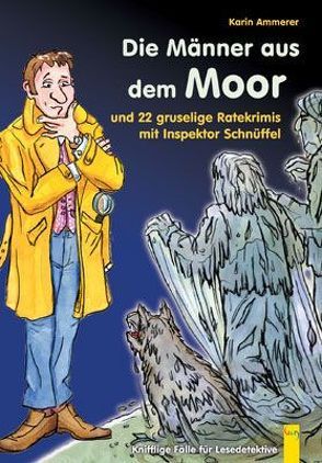 Die Männer aus dem Moor von Ammerer,  Karin, Mischeff,  Regina