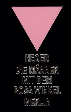 Die Männer mit dem rosa Winkel von Heger,  Heinz