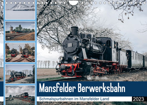 Die Mansfelder Bergwerksbahn (Wandkalender 2023 DIN A4 quer) von Artist Design,  Magik, Gierok,  Steffen