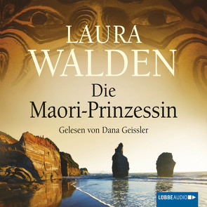 Die Maori-Prinzessin von Geissler,  Dana, Walden,  Laura