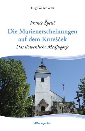 Die Marienerscheinungen auf dem Kurešček von Veroi,  Luigi Walter