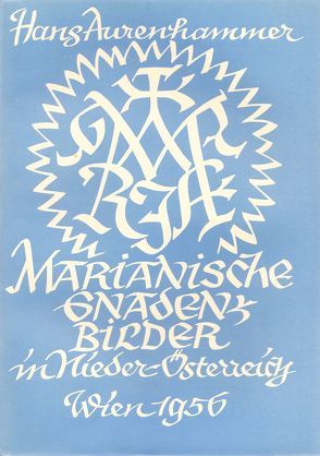 Die Mariengnadenbilder Wiens und Niederösterreichs in der Barockzeit von Aurenhammer,  Hans