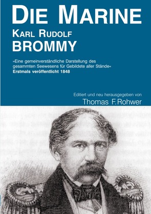 Die Maritime Bibliothek / Karl Rudolf Brommy – DIE MARINE – editierte Neuausgabe von Rohwer,  Thomas F.