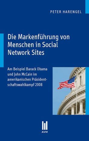 Die Markenführung von Menschen in Social Network Sites von Harengel,  Peter