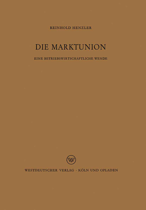 Die Marktunion von Henzler,  Reinhold