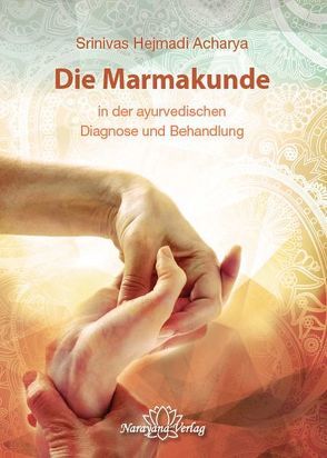 Die Marmakunde von Acharya,  Srinivas Hejmadi