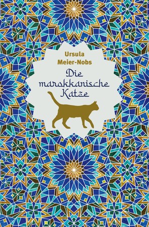 Die marokkanische Katze von Graber,  Andres, Meier-Nobs,  Ursula