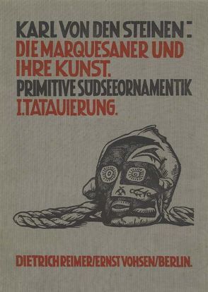 Die Marquesaner und ihre Kunst von Steinen,  Karl von den