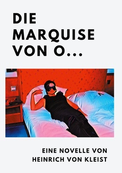 Die Marquise von O… von von Kleist,  Heinrich