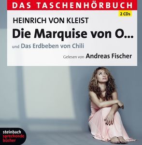 Die Marquise von O und Das Erdbeben in Chili von Fischer,  Andreas, Kleist,  Heinrich von