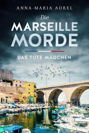 Die Marseille-Morde – Das tote Mädchen von Aurel,  Anna-Maria