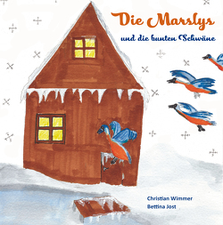 Die Marslys und die bunten Schwäne von Jost,  Bettina, Wimmer,  Christian