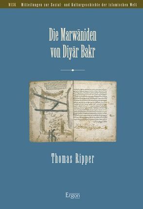 Die Marwaniden von Diyar Bakr von Ripper,  Thomas