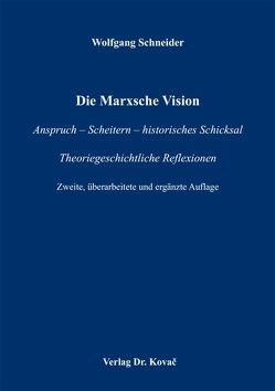 Die Marxsche Vision von Schneider,  Wolfgang