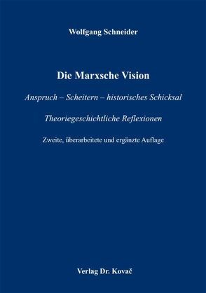 Die Marxsche Vision von Schneider,  Wolfgang