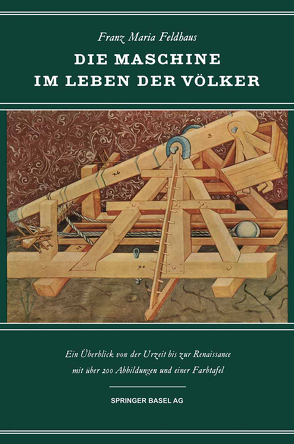 Die Maschine im Leben der Völker von Feldhaus,  F.