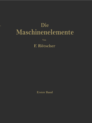 Die Maschinenelemente von Rötscher,  Felix