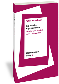 Die Maske abgenommen von Truschner,  Peter