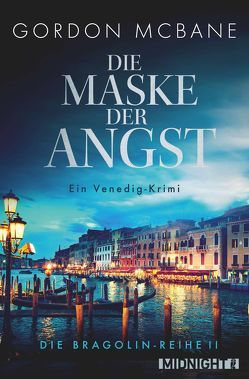 Die Maske der Angst (Die Bragolin-Reihe 2) von McBane,  Gordon