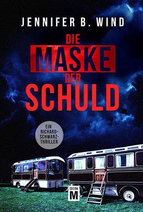 Die Maske der Schuld von Wind,  Jennifer B.