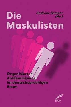 Die Maskulisten von Aigner,  Isolde, Debus,  Gudrun, Fritz,  Ines, Gesterkamp,  Thomas, Kemper,  Andreas, Rosenbrock,  Hinrich, Rupp,  Jörg