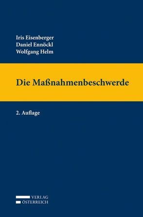 Die Maßnahmenbeschwerde von Eisenberger,  Iris, Ennöckl LL.M.,  Daniel, Helm,  Wolfgang