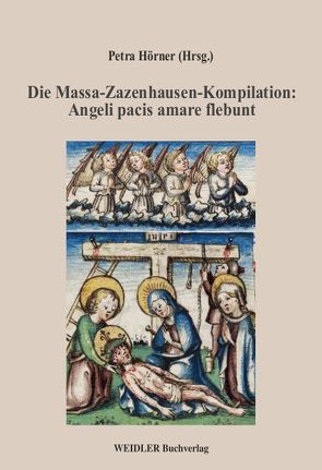 Die Massa-Zazenhausen-Kompilation: Angeli pacis amare flebunt von Hörner,  Petra