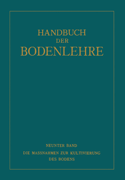 Die Massnahmen ƶur Kultivierung des Bodens von Fischer,  NA, Freckmann,  NA, Hager,  NA, Leiningen-Westerburg,  NA, Mitscherlich,  NA, Popp,  NA, Rippel,  NA, Tornau,  NA