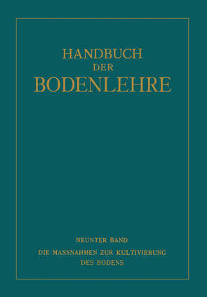 Die Massnahmen ƶur Kultivierung des Bodens von Fischer,  NA, Freckmann,  NA, Hager,  NA, Leiningen-Westerburg,  NA, Mitscherlich,  NA, Popp,  NA, Rippel,  NA, Tornau,  NA