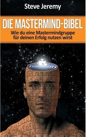 Die Mastermind-Bibel von Jeremy,  Steve