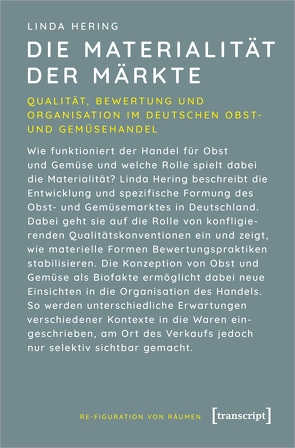 Die Materialität der Märkte von Hering,  Linda