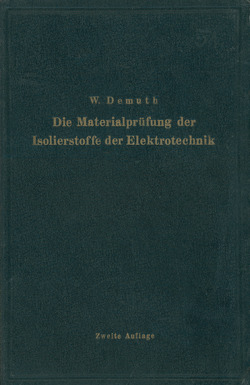 Die Materialprüfung der Isolierstoffe der Elektrotechnik von Bergk,  Kurt, Demuth,  Walter, Franz,  Hermann