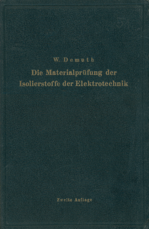 Die Materialprüfung der Isolierstoffe der Elektrotechnik von Bergk,  Kurt, Demuth,  Walter, Franz,  Hermann