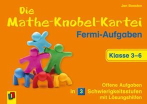 Die Mathe-Knobel-Kartei: Fermi-Aufgaben, Klasse 3-6 von Boesten,  Jan