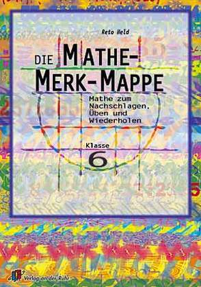 Die Mathe-Merk-Mappe Klasse 6 von Held,  Reto