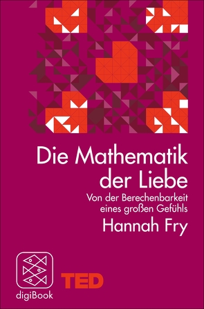 Die Mathematik der Liebe von Fry,  Hannah, Gabler,  Irmengard