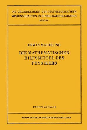 Die mathematischen Hilfsmittel des Physikers von Madelung,  Erwin