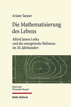 Die Mathematisierung des Lebens von Tanner,  Ariane