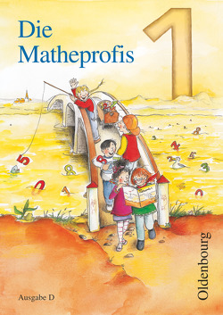 Die Matheprofis – Ausgabe D – für alle Bundesländer (außer Bayern) – 1. Schuljahr von Haller,  Waltraud, Schütte,  Sybille