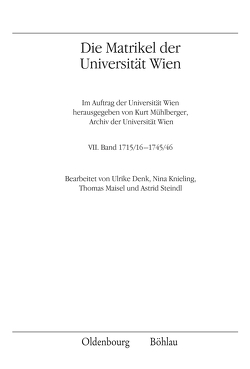 Die Matrikel der Universität Wien von Denk,  Ulrike, Knieling,  Nina, Maisel,  Thomas, Mühlberger,  Kurt