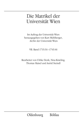 Die Matrikel der Universität Wien von Denk,  Ulrike, Knieling,  Nina, Maisel,  Thomas, Mühlberger,  Kurt